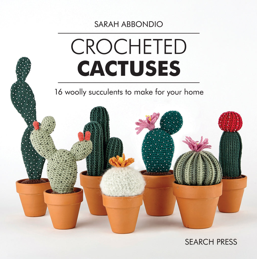 The front cover of "Crocheted Cactuses" with the tagline "16 woolly succulents to make for your home" and 7 images of various crocheted cactuses.